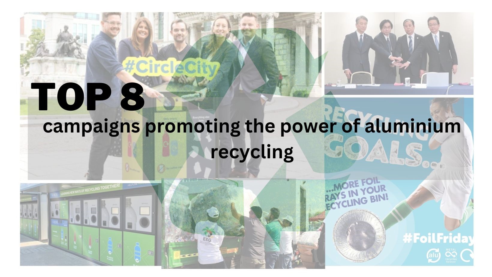 Top 8 campaigns promoting the power of aluminium recycling