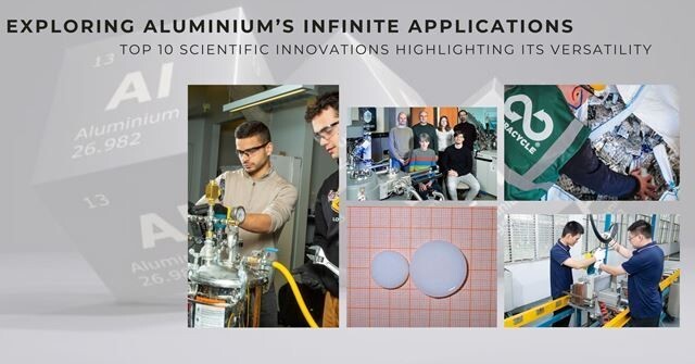 Exploring aluminium’s infinite applications: Top 10 scientific innovations highlighting its versatility